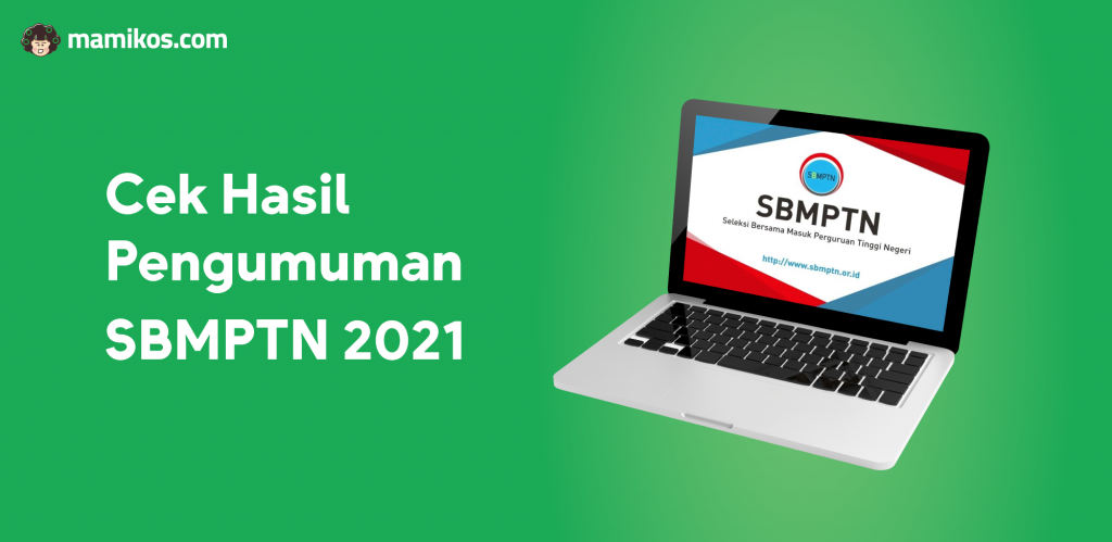 Pengumuman Kelulusan Sbmptn 2021 2022 Mamikos Info