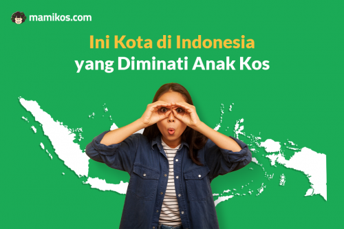 13 Kota di Indonesia dengan Peminat Kost Terbanyak