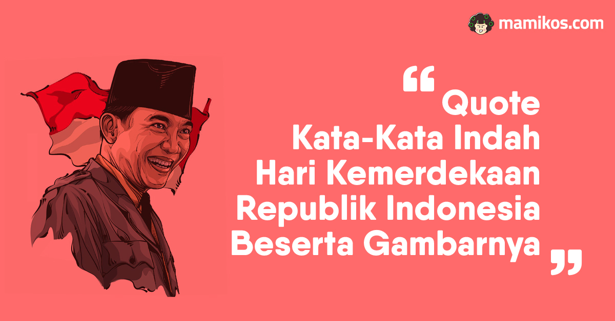 Katakata Hari Kemerdekaan Republik Indonesia Beserta Gambarnya