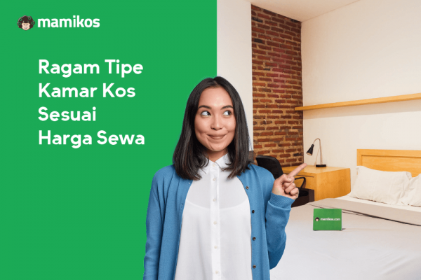 Yuk, Kenali 3 Macam Tipe Kamar Kos Sesuai Harga Sewa﻿ – Blog Mamikos