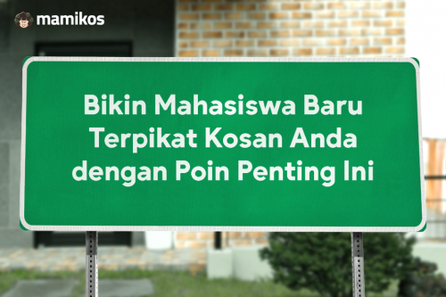 4 Hal yang Penting Dicantumkan pada Plang Kos Untuk Menggaet Mahasiswa Baru