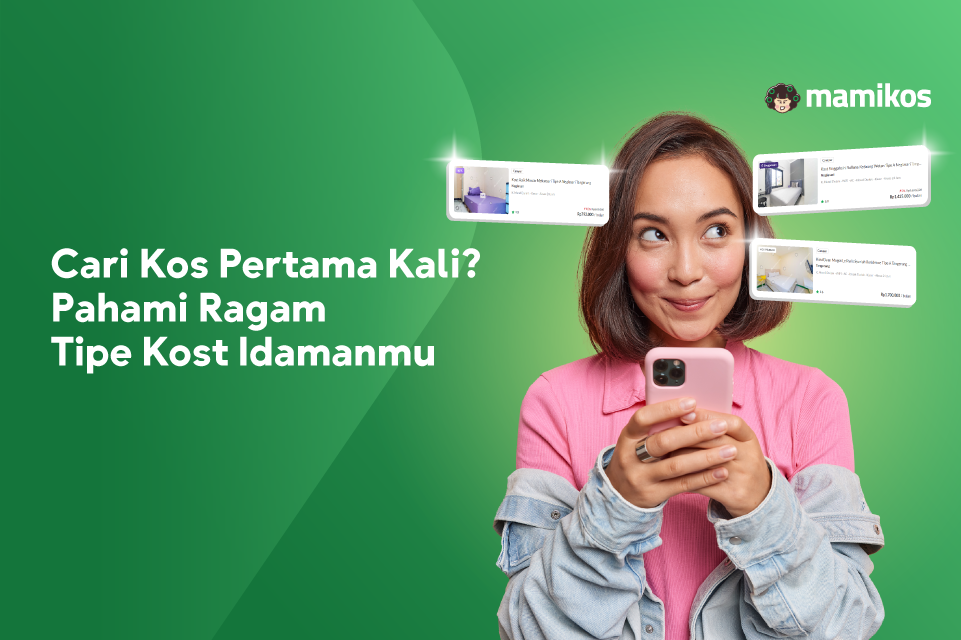 Pahami dan Kenali Ragam Tipe Kost di Kota Tujuanmu