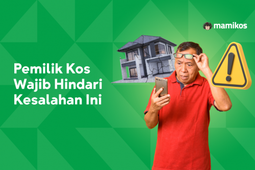 Pemilik Kos Wajib Hindari 5 Kesalahan Kelola Bisnis Kos Ini