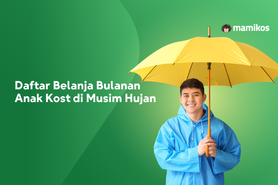 Daftar Belanja Bulanan Anak Kos di Musim Hujan