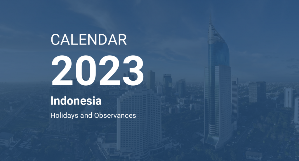 Tanggal Merah 2023 dari Januari Hingga Desember Hari Besar dan Cuti Bersama