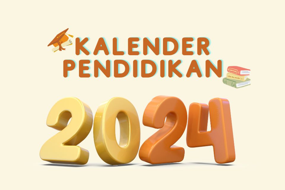 Kalender Pendidikan 2024 untuk SD, SMP, dan SMA, Lengkap dengan Jadwal PTS, PAS & Libur