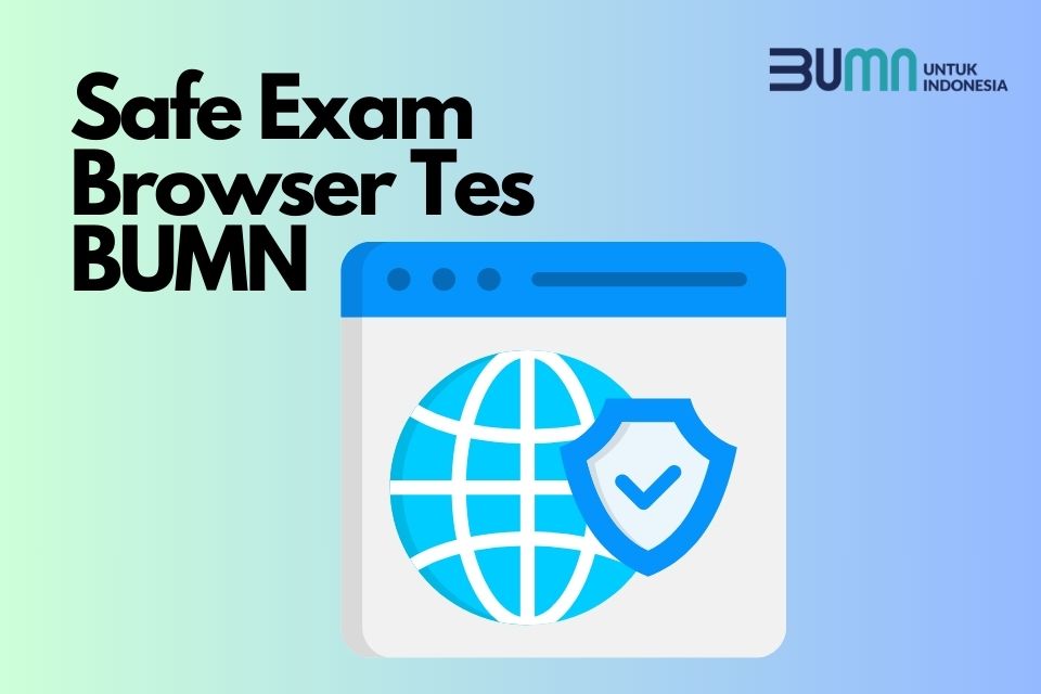 Download Safe Exam Browser Tes BUMN