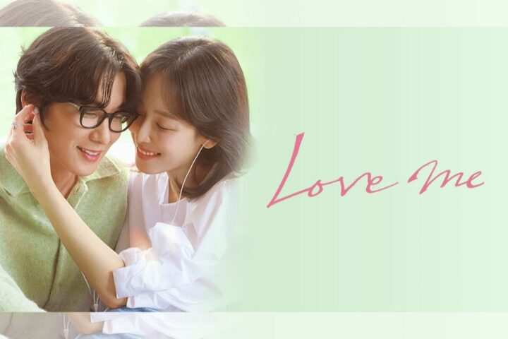 Nonton Film Love Me (2025) Full Movie Kualitas HD, Sinopsis dan Pemeran