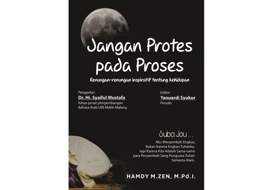 Jangan Protes Pada Proses (Hamdy M. Zen.)