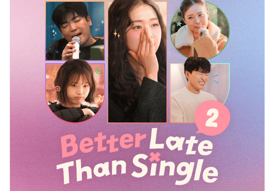 Better Late Than Single S2